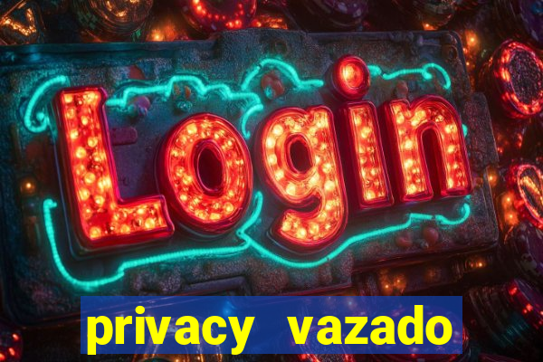 privacy vazado belle belinha